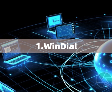 1.WinDial