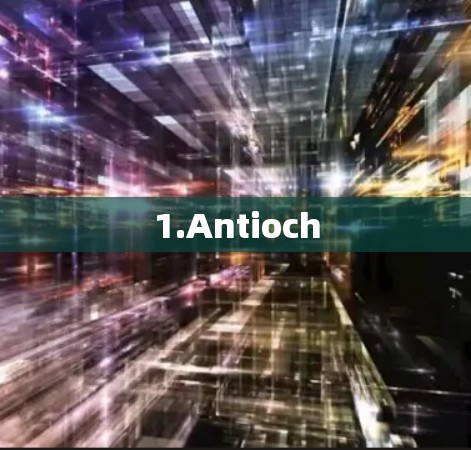 1.Antioch