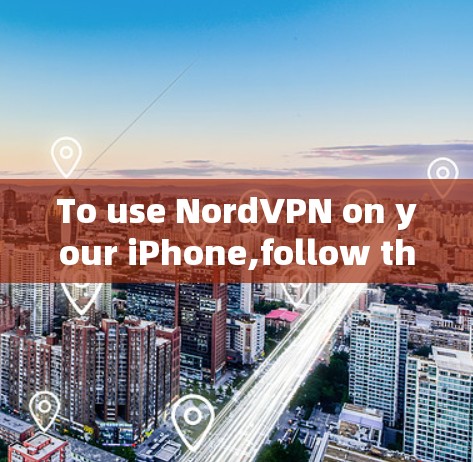 To use NordVPN on your iPhone,follow these steps: